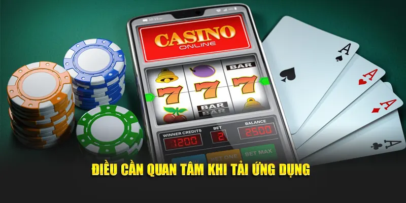 Những điểm quan trọng bạn nên chú ý trước khi tải